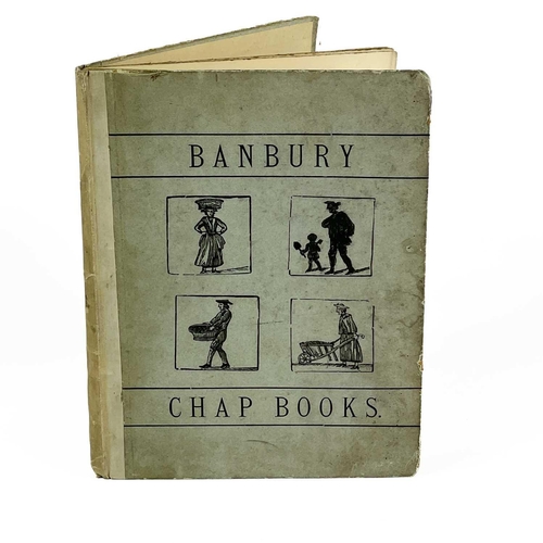 56 - 'Banbury Chap Books'. By Edwin Pearson, limited edtion of 550, cloth backed pictorial boards, some f... 