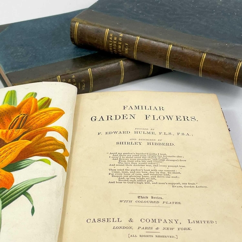 69 - 'Familiar Garden Flowers'. By F. Edward Hulme and Shirley Hibberd, first three volumes, second serie... 