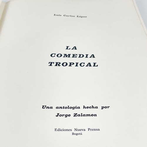 70A - Six works from central America. LUIS CARLOS LOPEZ. 'La Comedia Tropical,' an anthology made by Jorge... 