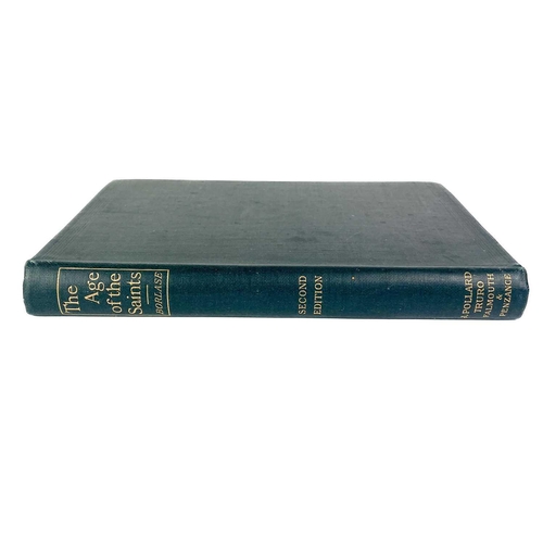 104 - CORNWALL INTEREST. THE AGE OF THE SAINTS. A MONOGRAPH OF EARLY CHRISTIANITY IN CORNWALL WITH THE LEG... 