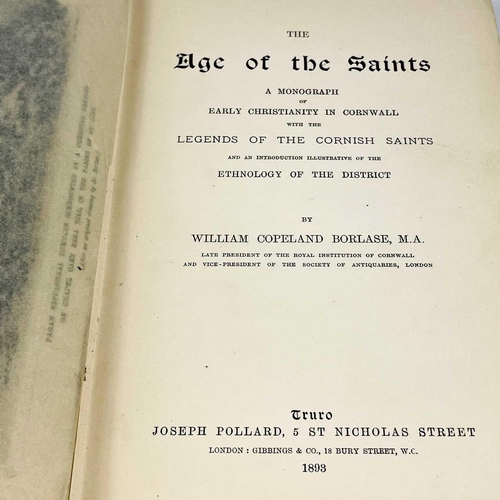 104 - CORNWALL INTEREST. THE AGE OF THE SAINTS. A MONOGRAPH OF EARLY CHRISTIANITY IN CORNWALL WITH THE LEG... 