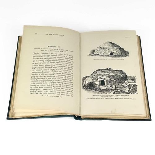 104 - CORNWALL INTEREST. THE AGE OF THE SAINTS. A MONOGRAPH OF EARLY CHRISTIANITY IN CORNWALL WITH THE LEG... 