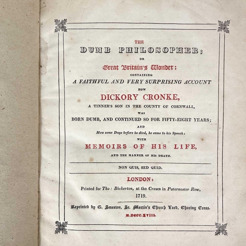 165 - ANTIQUARIAN CURIO INTEREST THE DUMB PHILOSOPHER; OR GREAT BRITAIN’S WONDER CONTAINING A FAITHFUL AND... 