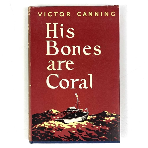 177 - Nineteen diverse works VICTOR CANNING. 'His Bones are Coral,' first edition, original cloth and dj, ... 