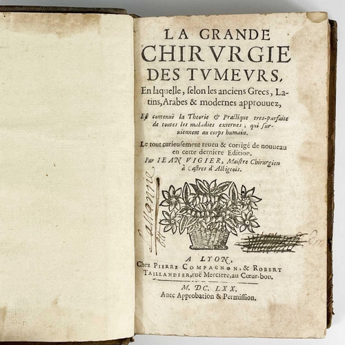 18 - Jean Vigier. 'La Grande Chirurgie Des Tumeurs...' 'En Laquelle, Selon Les anciens Grecs, Latins, Ara... 