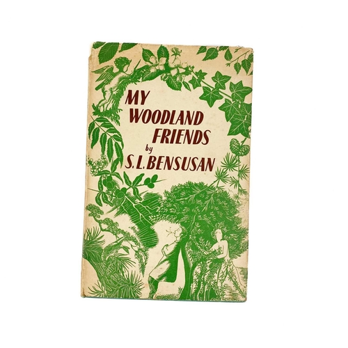 180 - Twenty diverse works. S.L BENSUSAN. 'My Woodland Friends,' original cloth, clipped dj, illustrations... 