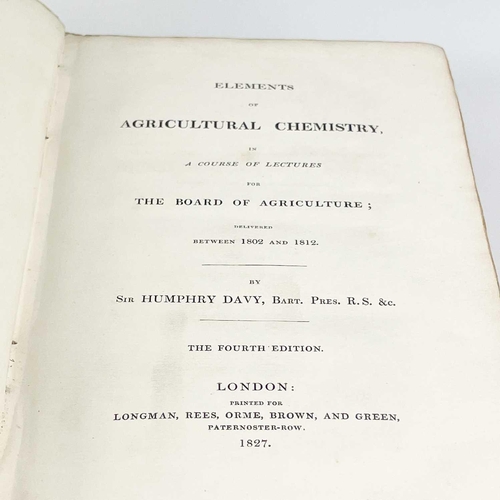 295 - Sir Humphry Davy. 'Elements of Agricultural Chemistry, In a Course of Lectures for The Board of Agri... 