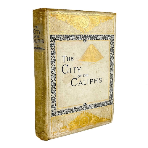 306 - Two works on the Nile and one other. EUSTACE A. REYNOLDS-BALL. 'The City of the Caliphs: A Popular S... 