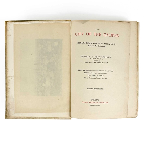 306 - Two works on the Nile and one other. EUSTACE A. REYNOLDS-BALL. 'The City of the Caliphs: A Popular S... 