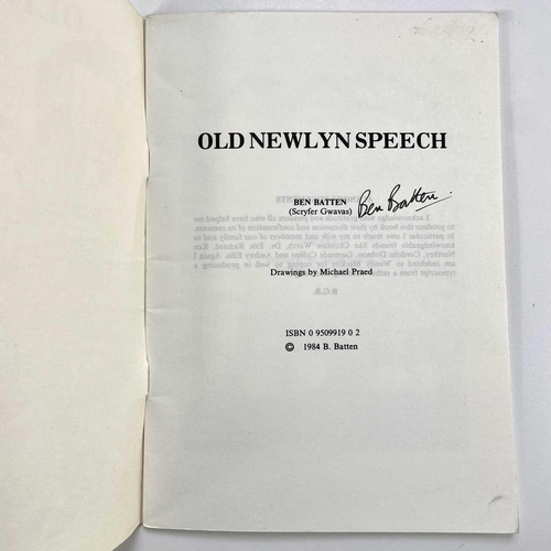 33 - Six books on Newlyn by Ben Batten (Four signed copies). 'Old Newlyn Speech' signed, ' Newlyn of Yest... 