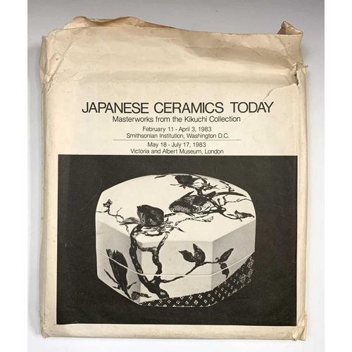 361 - POTTERY INTEREST JAPANESE CERAMICS TODAY. 'Masterworks from the Kikuchi Collection.' Original cloth,... 