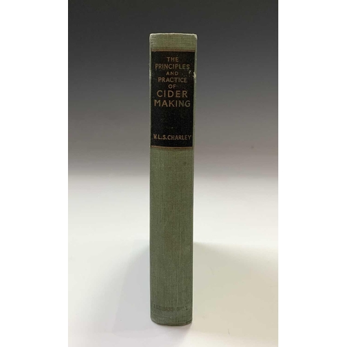 368 - VERNON L S CHARLEY VERNON L S CHARLEY. The Principles and Practice of Cider-Making. assisted by Pame... 