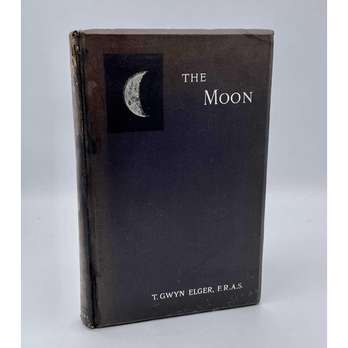 371 - T. GWYN ELGER FRAS 'The Moon: A Full Description and Map of its Principal Features.' First Edition, ... 