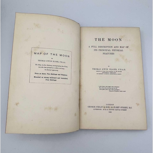 371 - T. GWYN ELGER FRAS 'The Moon: A Full Description and Map of its Principal Features.' First Edition, ... 