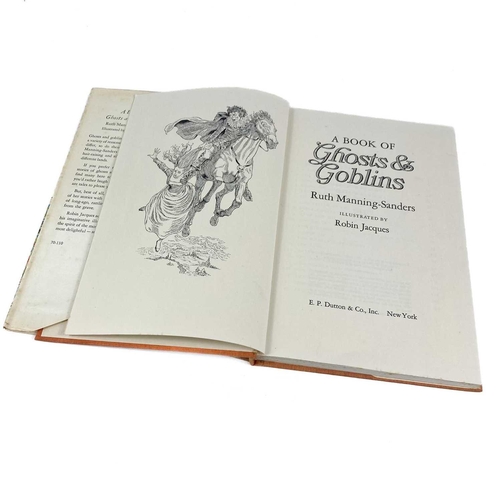 410 - Ruth MANNING-SANDERS 'A Book of Ghosts & Goblins,' US first edition, illustrated by Robin Jaques, or... 