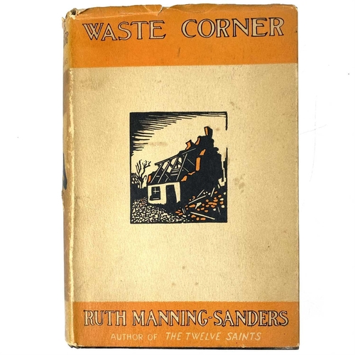 437 - RUTH MANNING-SANDERS. 'Waste Corner,' original cloth, nibbles and tears to unclipped dj, heavy spott... 