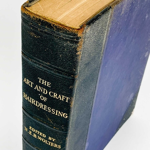 51 - 'The Art and Craft of Hairdressing'. New edition, edited by Gilbert A. Foan and N. E. B. Wolters, ha... 