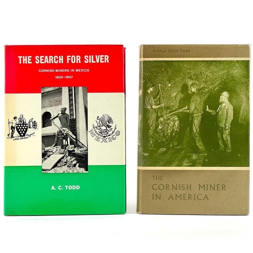 128 - Cornish in the USA and Mexico interest. Two works. A.C.Todd. 'The Search for Silver, Cornish Miners ... 