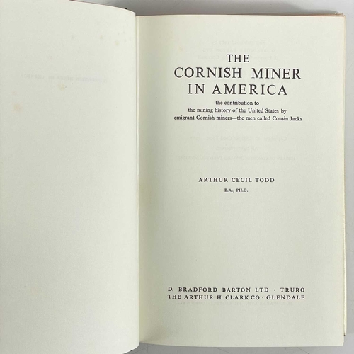 128 - Cornish in the USA and Mexico interest. Two works. A.C.Todd. 'The Search for Silver, Cornish Miners ... 