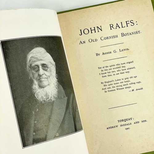 135 - Agnes G. Lewis. 'John Ralfs: An Old Cornish Botanist,' 1907. First edition, 17 pages, plus 1 page wh... 