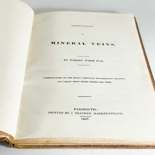 140 - Robert Were Fox. 'Observations on Mineral Veins,' 1837. First edition, in original boards, a little ... 