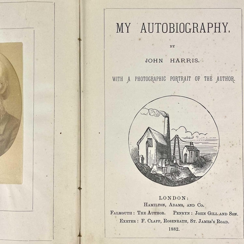 151 - John Harris My Autobiography 1882, by Hamilton, Adams and Co, London, first edition. An autobiograph... 