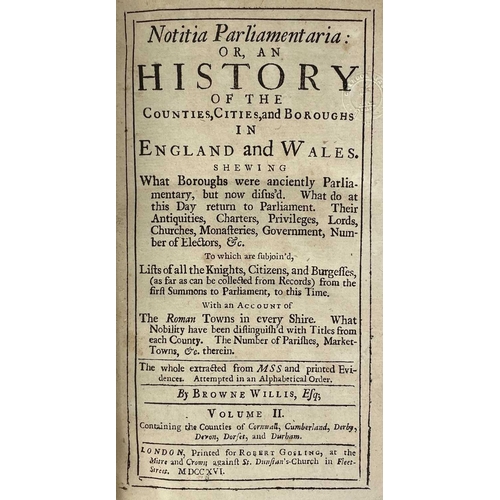 168 - Browne Willis Esq 'Notitia Parliamentaria,' 1716. 'Or, An History of the Counties, Cities and Boroug... 