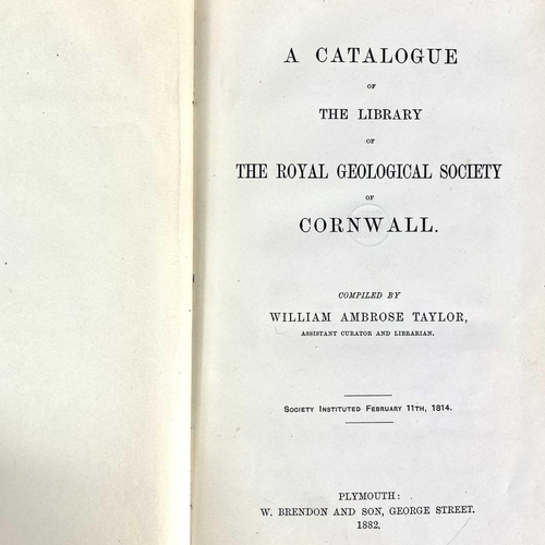 186 - William Ambrose Taylor. 'A Catalogue of the Library of the Royal Geological Society of Cornwall'. Fi... 