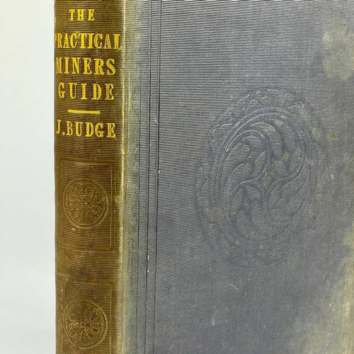 202 - John Budge. 'The Practical Miner’s Guide,' 1845. 'Comprising a Set of Trigonometrical Tables, Adapte... 