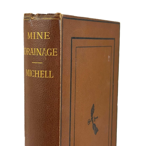 203 - Stephen Michell. 'Mine Drainage,' 1881. 'Being a Complete and Practical Treatise on Direct-Acting Un... 