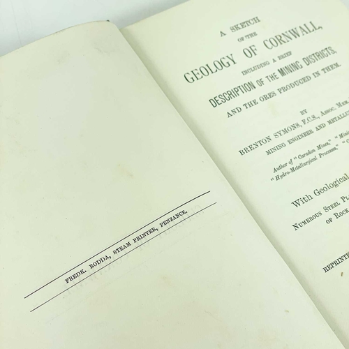 215 - Brenton Symons. 'A Sketch of the Geology of Cornwall,' 1884. 'Including a Brief Description of the M... 