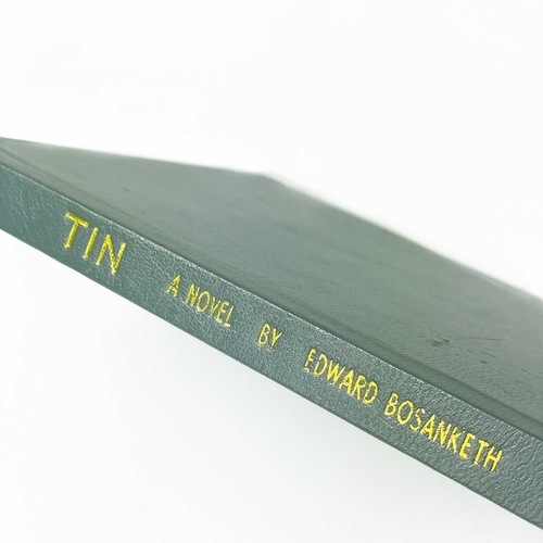 218 - Edward Bosanketh. 'Tin. A Novel'. Second edition (the first edition being published in 1888 by T. Fi... 