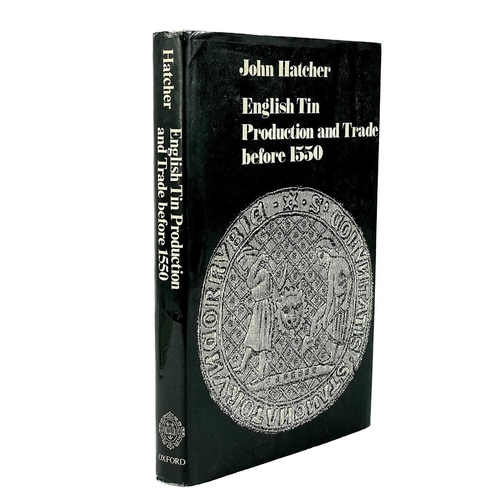 222 - Two histories on Tin mining. John Hatcher. 'English Tin Production and Trade Before 1550,' first edi... 