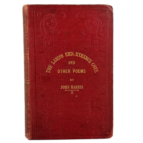 225 - Two works of prose. John Harris. 'The Land’s End, Kynance Cove, and Other Poems,' first edition, wit... 