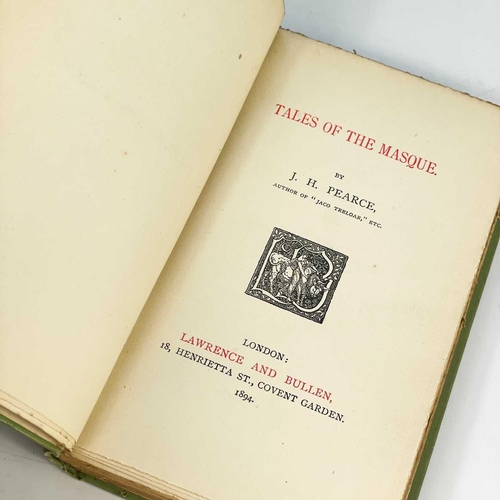 235 - Three works. Joseph Henry Pearce. 'Tales of the Masque,' first edition, a fine copy, in original bin... 