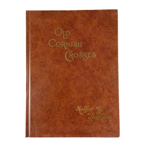 243 - Two works on Cornish history Arthur G. Langdon. 'Old Cornish Crosses', facsimile edition, numerous p... 