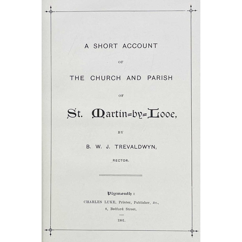 250 - B. W. J. Trevaldwyn. 'A Short Account of the Church and Parish of St. Martin-by-Looe,' first edition... 