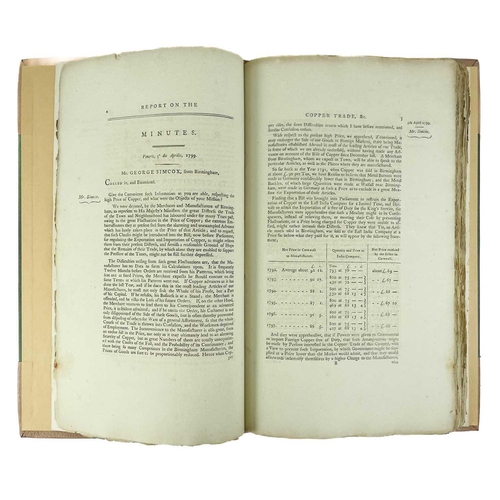 300 - A report of the Copper trade, 1799. 'Report from the Committee Appointed to Enquire into the State o... 