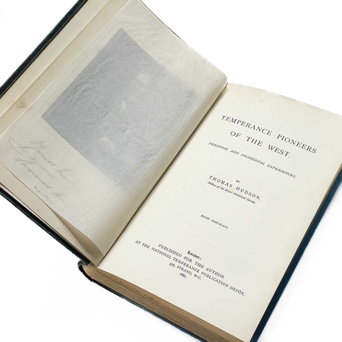 304 - Thomas Hudson. 'Temperance Pioneers of the West Personal and Incidental Experiences'. First edition,... 