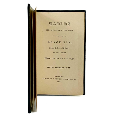 335 - R. Wellington Tables for Ascertaining the Value of Any Quantity of Black Tin, 1836 From 1lb to 10 to... 