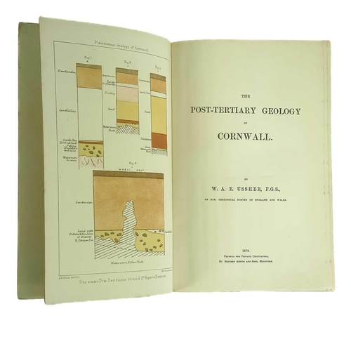 341 - W. A. E. Ussher F.G.S The Post-Tertiary Geology of Cornwall Printed for private circulation by Steph... 