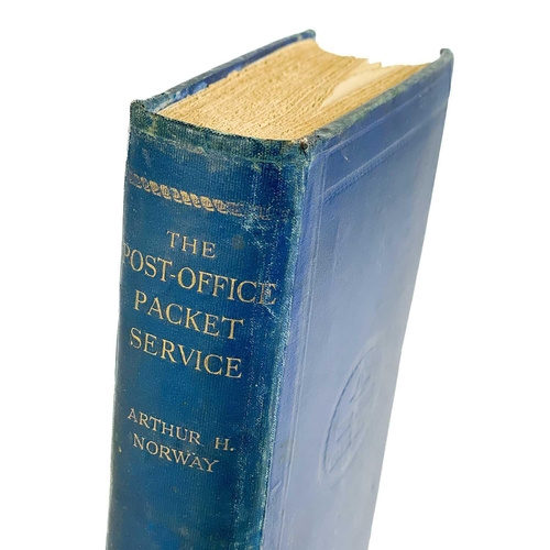 343 - Arthur H. Norway History of the Post-Office Packet Service between the years 1793-1815 Compiled from... 