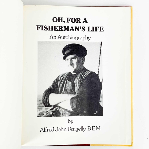 346 - Alfred John Pengelly B.E.M Oh, For A Fisherman’s Life - An Autobiography Glasney Press, Falmouth. Th... 