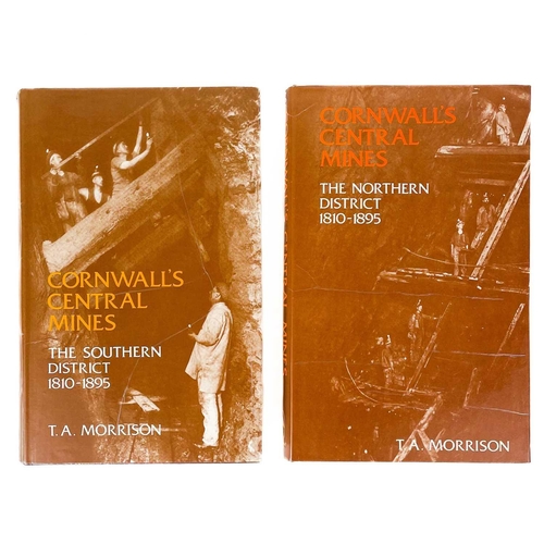 366 - Cornwall Central Mines two volumes T. A. Morrison, Cornwall Central Mines: The Northern District, 18... 