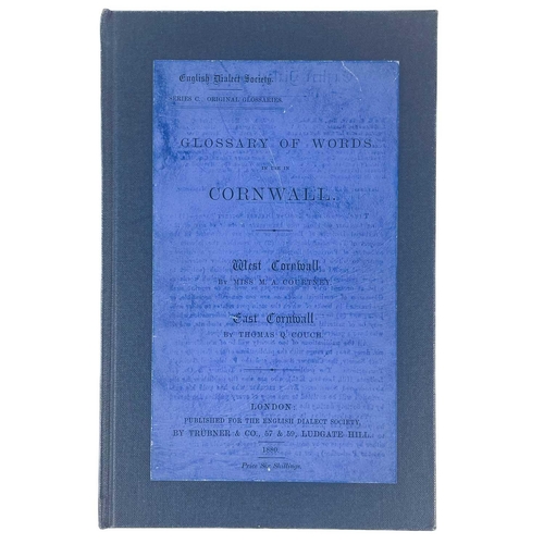 381 - 'Glossary of Words in Use in Cornwall,' 1880 Miss M. A. Courtney (West Cornwall) Thomas Q. Couch (Ea... 