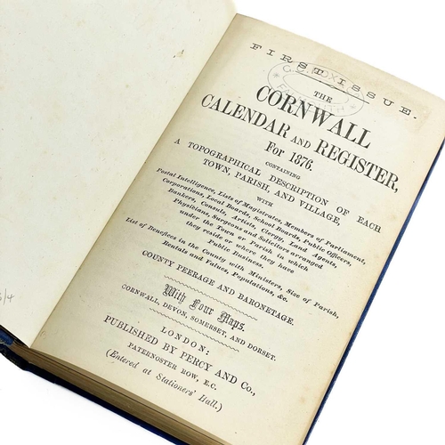 391 - The Cornwall Calender and Register for 1876. Containing a Topographical Description of Each Town Par... 