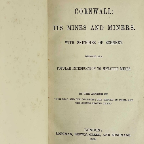 408 - J. R. Leifchild Cornwall: Its Mines and Miners Two works bound in one volume, with sketches of scene... 