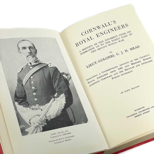 421 - Lieut-Colonel C. J. H. Mead. 'Cornwall’s Royal Engineers A History of the Regiment from its Formatio... 