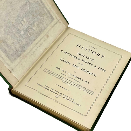 452 - A Short History of Penzance, St Michael's Mount, St Ives and the Lands End District Rev W. S. Lach-S... 