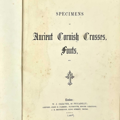 528 - Francis Charles Hingeston-Randolph. 'Specimens of Ancient Cornish Crosses, Fonts etc,' first edition... 